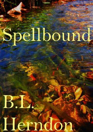 [The Spell Saga 01] • Spellbound · Book One (The Spell Series)